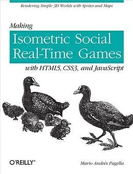 E-Book (pdf) Making Isometric Social Real-Time Games with HTML5, CSS3, and JavaScript von Mario Andres Pagella
