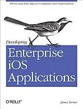 E-Book (pdf) Developing Enterprise iOS Applications von James Turner