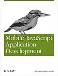E-Book (epub) Mobile JavaScript Application Development von Adrian Kosmaczewski