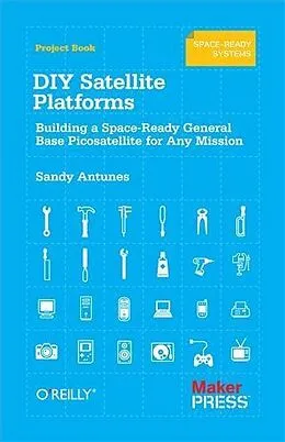 E-Book (pdf) DIY Satellite Platforms von Sandy Antunes