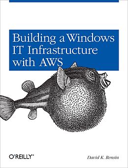 E-Book (epub) Building a Windows IT Infrastructure in the Cloud von David K. Rensin
