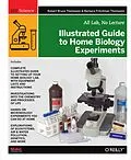 E-Book (epub) Illustrated Guide to Home Biology Experiments von Robert Bruce Thompson