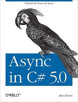 E-Book (epub) Async in C# 5.0 von Alex Davies
