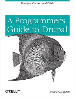 E-Book (epub) Programmer's Guide to Drupal von Jennifer Hodgdon
