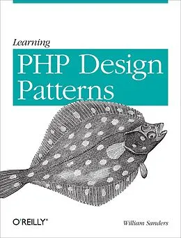 ePUB Learning PHP Design Patterns von William Sanders