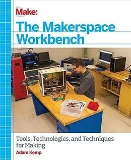 E-Book (pdf) Makerspace Workbench von Adam Kemp