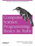E-Book (epub) Computer Science Programming Basics in Ruby von Ophir Frieder