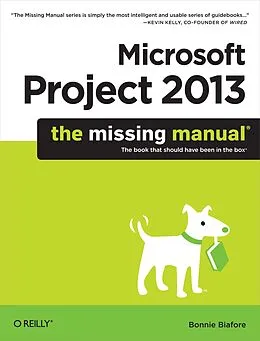 E-Book (epub) Microsoft Project 2013: The Missing Manual von Bonnie Biafore