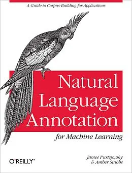 E-Book (epub) Natural Language Annotation for Machine Learning von James Pustejovsky