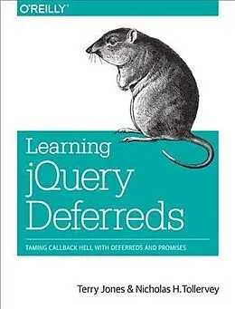 E-Book (pdf) Learning jQuery Deferreds von Terry Jones