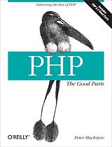 eBook (epub) PHP: The Good Parts de Peter Macintyre