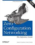 E-Book (epub) Zero Configuration Networking: The Definitive Guide von Daniel H Steinberg