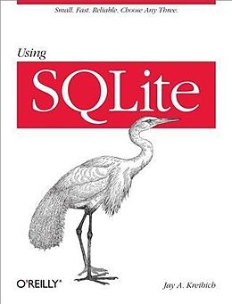 E-Book (pdf) Using SQLite von Jay A. Kreibich