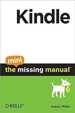 E-Book (pdf) Kindle: The Mini Missing Manual von Aaron Miller