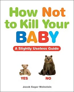 E-Book (epub) How Not to Kill Your Baby von Jacob Sager Weinstein