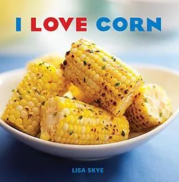 E-Book (epub) I Love Corn von Lisa Skye