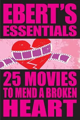 E-Book (epub) 25 Movies to Mend a Broken Heart von Roger Ebert