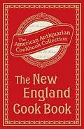 E-Book (epub) The New England Cook Book von Antiquarian Collection Cookbook