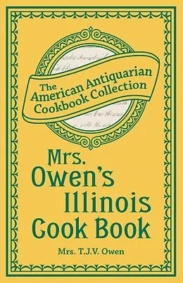 E-Book (epub) Mrs. Owen's Illinois Cook Book von T. J. V. Owen