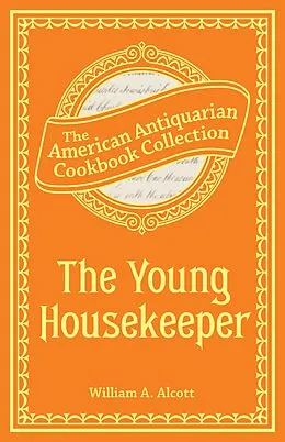 E-Book (epub) The Young Housekeeper von William Alcott