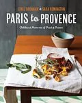 E-Book (epub) Paris to Provence von Ethel Brennan, Sara Remington