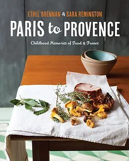 E-Book (epub) Paris to Provence von Ethel Brennan, Sara Remington