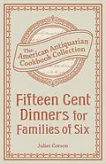 E-Book (epub) Fifteen Cent Dinners for Families of Six von Juliet Corson