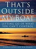 E-Book (epub) That's Outside My Boat von Charlie Jones, Kim Doren
