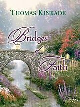 eBook (epub) Bridges of Faith de Thomas Kinkade