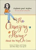 E-Book (epub) The Amazing Thing About the Way it Goes von Stephanie Pearl-Mcphee
