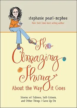 E-Book (epub) The Amazing Thing About the Way it Goes von Stephanie Pearl-Mcphee