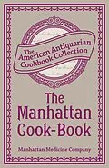 E-Book (epub) The Manhattan Cook-Book von Antiquarian Collection Cookbook