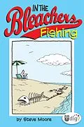 E-Book (epub) In the Bleachers: Fishing von Steve Moore