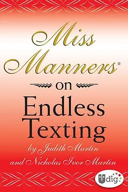 E-Book (epub) Miss Manners: On Endless Texting von Judith Martin, Nicholas Ivor Martin