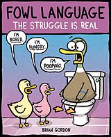 Couverture cartonnée Fowl Language: The Struggle Is Real de Brian Gordon