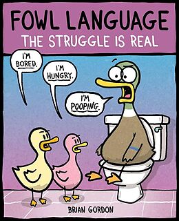 Kartonierter Einband Fowl Language: The Struggle Is Real von Brian Gordon