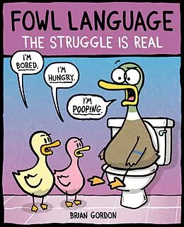 E-Book (epub) Fowl Language: The Struggle Is Real von Brian Gordon