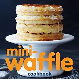 E-Book (epub) Mini-Waffle Cookbook von Andrews Mcmeel Publishing