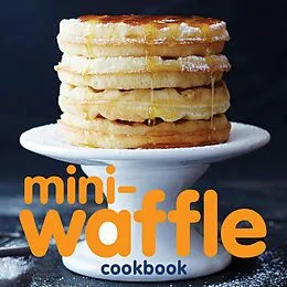 E-Book (epub) Mini-Waffle Cookbook von Andrews Mcmeel Publishing