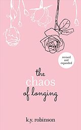 Poche format B The Chaos of Longing de K. Y. Robinson