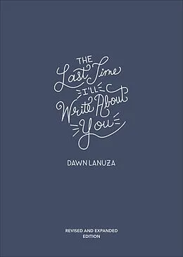 E-Book (epub) The Last Time I'll Write About You von Dawn Lanuza