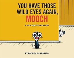Broschiert You Have Those Wild Eyes Again, Mooch von Patrick McDonnell
