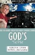 Kartonierter Einband God's Test Pilot von Serena Lynn Estes Johnson