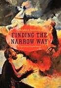 Livre Relié Finding the Narrow Way de Michael A. Blomberg