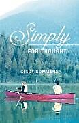 Kartonierter Einband Simply for Thought von Cindy Sommers