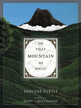 E-Book (epub) On That Mountain So Hilly! von Darlene Suttle