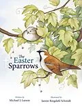 E-Book (epub) The Easter Sparrows von Michael J. Larson