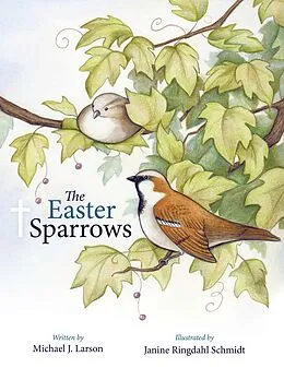 E-Book (epub) The Easter Sparrows von Michael J. Larson