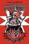 Kartonierter Einband (Kt) Lo Que Debemos Saber Acerca de Los Demonios von Luis A. Betances, Rev Luis a. Betances