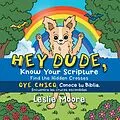 E-Book (epub) Hey Dude, Know Your Scripture-Oye Chico, Conoce Tu Biblia. von Leslie Moore
